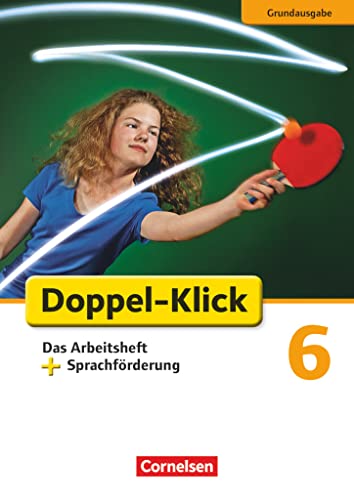 Doppel-Klick - Das Sprach- und Lesebuch - Grundausgabe - 6. Schuljahr: Das Arbeitsheft plus Sprachförderung - Mit Lösungen von Cornelsen Verlag GmbH